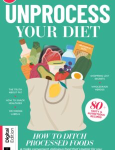 Unprocess Your Diet – 1st Edition – October 2024