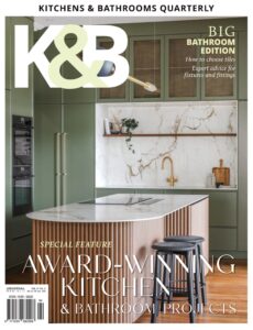 Kitchens & Bathrooms Quarterly – Issue 31 3 2025