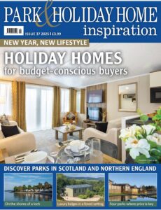 Park & Holiday Home Inspiration – Issue 37 2025