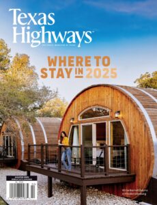 Texas Highways – January-February 2025