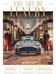 The Art of Luxury – Issue 67 2024