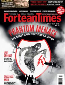 Fortean Times – Issue 457, May 2025