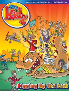 Fun For Kidz Magazine – Digging up the Past, 2025