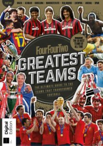 FourFourTwo – Greatest Teams , 1st Edition 2025