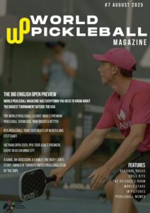 World Pickleball Magazine – Issue 7, 2025