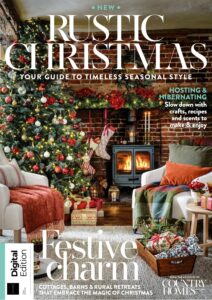 Country Homes & Interiors – Rustic Christmas, 1st Edition 2025