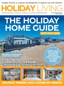 Holiday Living – Issue 39, The Holiday Home Guide 2025