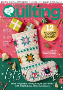 Love Patchwork & Quilting – Issue 155, 2025