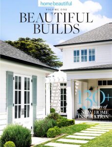 Australian Home Beautiful – Beautiful Builds, 2025