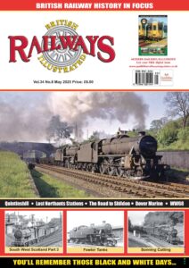 British Railways Illustrated – May 2025