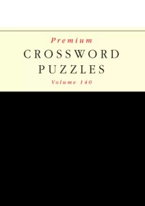 Premium Crosswords – Issue 140, 2025