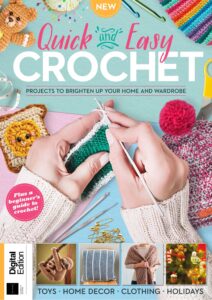 Quick & Easy Crochet – 11th Edition, 2025