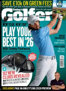 Today’s Golfer – Issue 474, 2026