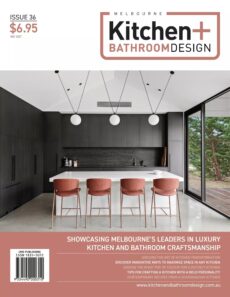Melbourne Kitchen + Bathroom Design – Issue 36, 2026