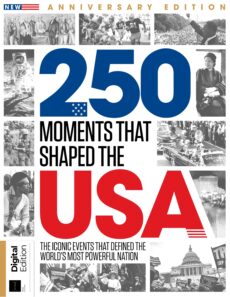 250 Moments That Shaped The USA – 1st Edition, 2026
