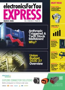 Electronics for You Express – March 2026
