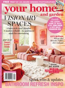 New Zealand Your Home and Garden – April 2026