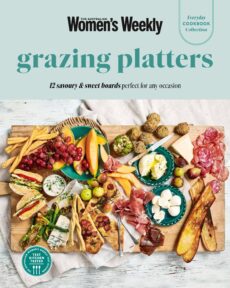 The Australian Women’s Weekly – Grazing Platters, 2026