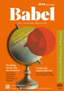 Babel The Language Magazine – Issue 54, Spring 2026