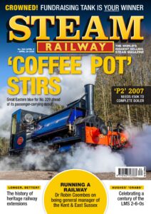 Steam Railway – Issue 582, 02-29 April, 2026