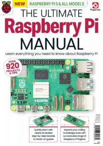 The Ultimate Raspberry Pi Manual – 2nd Edition, 2025