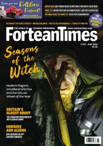 Fortean Times – Issue 471, June 2026