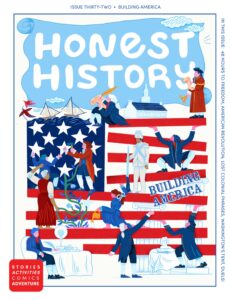 Honest History – Issue 32, Summer 2026