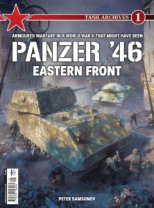 Tank Archives – Panzer ’46 Eastern Front, Issue 01, 2026