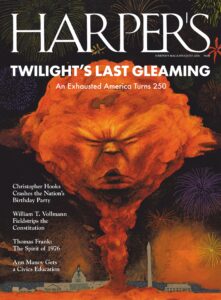 Harper’s Magazine – July 2026
