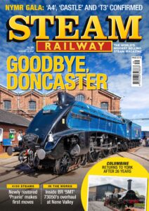 Steam Railway – Issue 586, 23 July-19 August 2026